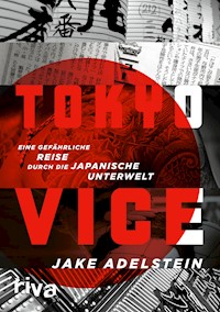 Tokyo Vice - Jake Adelstein - E-Book