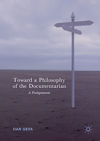Toward a Philosophy of the Documentarian - Dan Geva - E-Book
