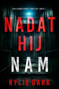 Nadat Hij Nam (Een Sloane Riddle Thriller—Boek 1) - Rylie Dark - kostenlos E-Book