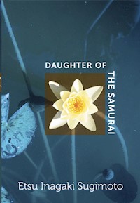 Daughter of the Samurai - Etsu Inagaki Sugimoto - E-Book