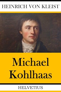 Michael Kohlhaas - Heinrich von Kleist - E-Book