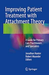 Improving Patient Treatment with Attachment Theory -  - E-Book