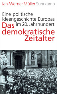 Das demokratische Zeitalter - Jan-Werner Müller - E-Book