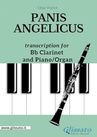 Bb Clarinet and Piano or Organ - Panis Angelicus - César Franck - E-Book