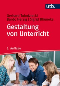 Gestaltung von Unterricht - Gerhard Tulodziecki - E-Book