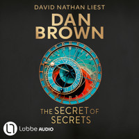 The Secret of Secrets - Robert Langdon 6 (Gekürzt) - Dan Brown - Hörbuch