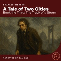 A Tale of Two Cities (Book the Third: The Track of a Storm) - Charles Dickens. - Hörbuch