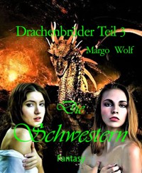 Drachenbrüder Teil 3 - Margo Wolf - E-Book