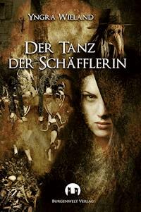 Der Tanz der Schäfflerin - Yngra Wieland - E-Book