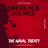 The Naval Treaty (Unabridged) - Sir Arthur Conan Doyle - Hörbuch