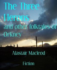 The Three Herons - alastair macleod - E-Book