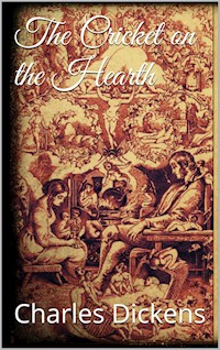 The Cricket on the Hearth - Charles Dickens. - E-Book