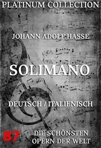 Solimano - Johann Adolf Hasse - E-Book