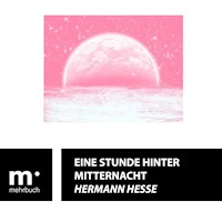 Eine Stunde hinter Mitternacht - Hermann Hesse - E-Book