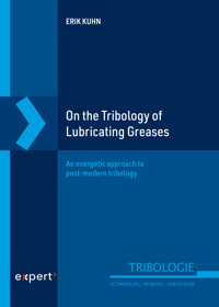On the Tribology of Lubricating Greases - Erik Kuhn - E-Book
