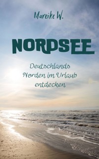 Nordsee - Mareike W. - E-Book