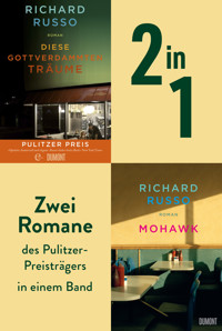 Diese gottverdammten Träume & Mohawk - Richard Russo - E-Book