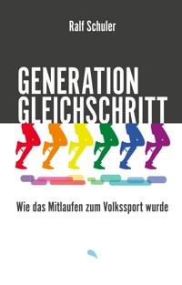 Generation Gleichschritt - Ralf Schuler - E-Book