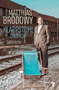 Klappstuhl und ich! - Matthias Brodowy - E-Book