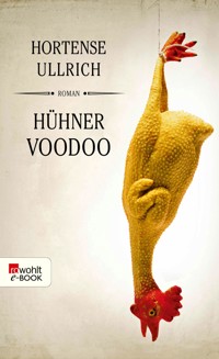 Hühner Voodoo - Hortense Ullrich - E-Book + Hörbuch