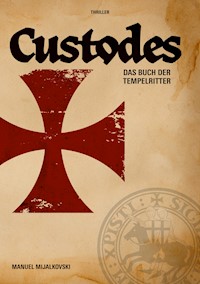 Custodes - Manuel Mijalkovski - E-Book