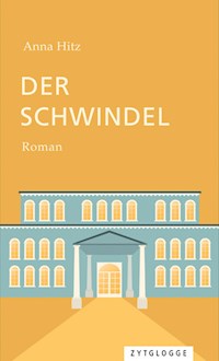 Der Schwindel - Anna Hitz - E-Book