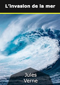 L'invasion de la mer - Jules Verne - E-Book