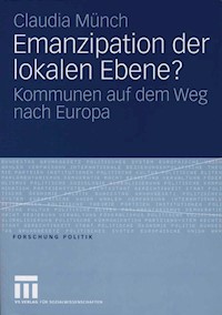 Emanzipation der lokalen Ebene? - Claudia Münch - E-Book