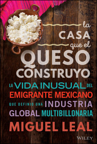 La Casa Que El Queso Construyo - Miguel A. Leal - E-Book