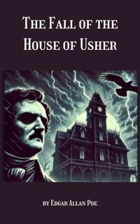 The Fall of the House of Usher - Edgar Allan Poe - E-Book