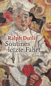 Soutines letzte Fahrt - Ralph Dutli - E-Book