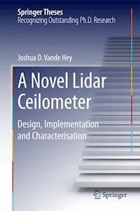 A Novel Lidar Ceilometer - Joshua D. Vande Hey - E-Book