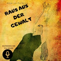 Raus aus der Gewalt - Pia Herzog - Hörbuch
