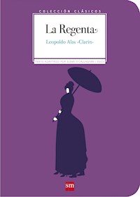 La Regenta - Clarín (Leopoldo Alas) - E-Book