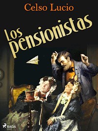 Los pensionistas - Celso Lucio - E-Book