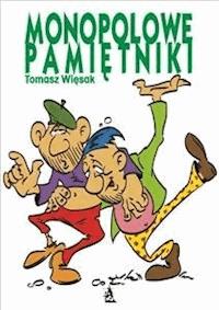 Monopolowe pamiętniki - Tomasz Więsak - E-Book