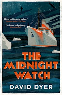 The Midnight Watch - David Dyer - E-Book