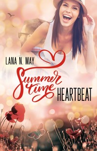 Summertime Heartbeat - Lana N. May - E-Book