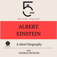 Albert Einstein: A short biography - 5 Minutes - Hörbuch