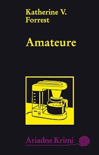 Amateure - Katherine V. Forrest - E-Book