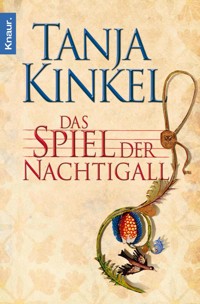 Das Spiel der Nachtigall - Tanja Kinkel - E-Book