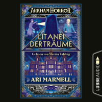 Arkham Horror - Litanei der Träume (Ungekürzt) - Ari Marmell - Hörbuch