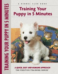 Training Your Puppy In 5 Minutes - Miriam Fields-Babineau - E-Book