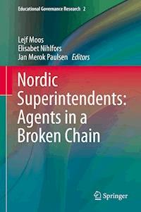 Nordic Superintendents: Agents in a Broken Chain -  - E-Book