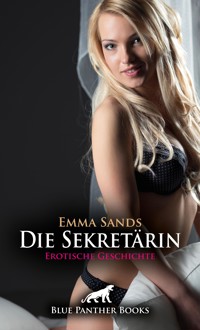 Die Sekretärin | Erotische Geschichte - Emma Sands - E-Book