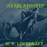 Nyarlathotep - H. P. Lovecraft - Hörbuch