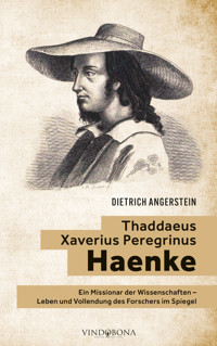 Thaddaeus Xaverius Peregrinus Haenke - Dietrich Angerstein - E-Book