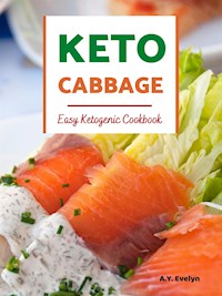 Keto Cabbage - A.Y. Evelyn - E-Book