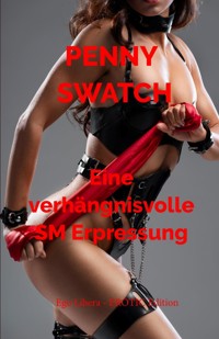 Eine verhängnisvolle Erpressung - Penny Swatch - E-Book