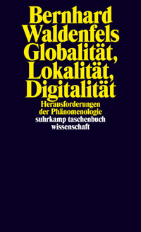 Globalität, Lokalität, Digitalität - Bernhard Waldenfels - E-Book